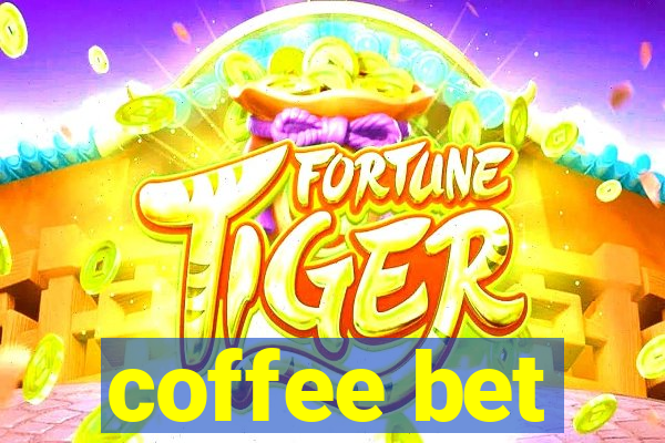 coffee bet